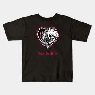 Love Is Pain Valentines Day Sad Skull Lover Emo Goth Grunge Aesthetic Kids T-Shirt